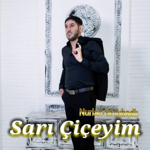 Nurlan Ordubadlı - Sarı ciceyim