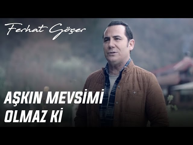 Ferhat Göçer - Aşkın Mevsimi Olmaz ki