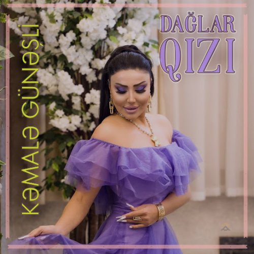 Kəmalə Günəşli - Dağlar qızı