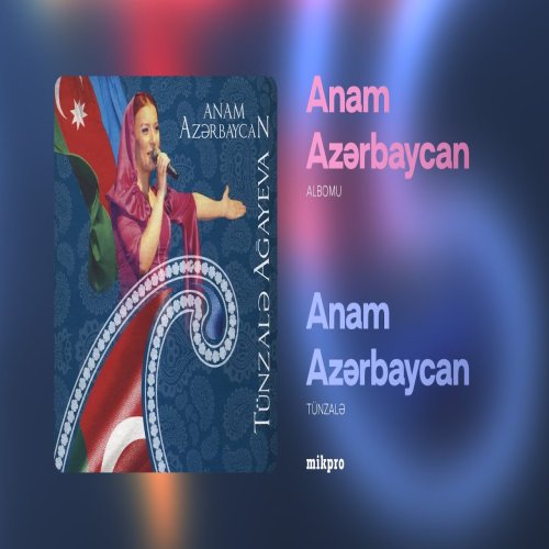 Tünzalə - Anam Azərbaycan