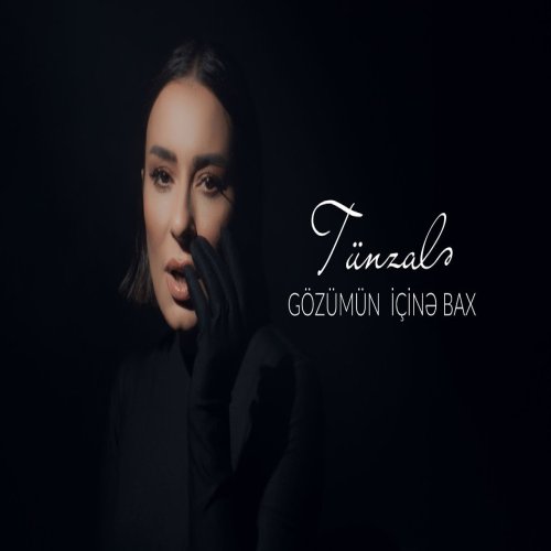Tünzalə - Gözümün İçinə Bax