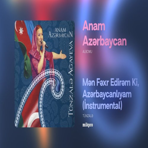 Tünzalə - Mən Fəxr Edirəm Ki, Azərbaycanlıyam