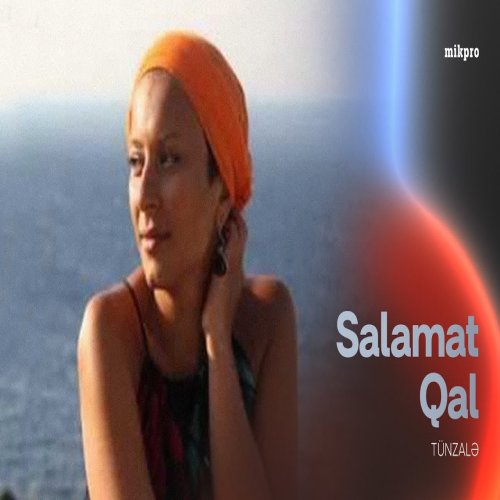 Tünzalə - Salamat Qal
