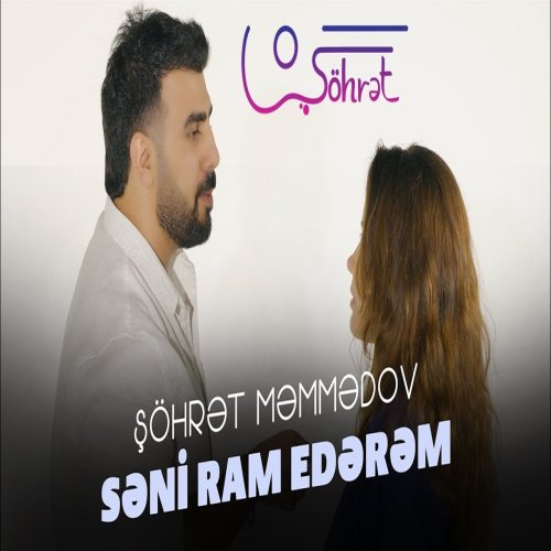 Şöhret Memmedov - Səni Ram Edərəm