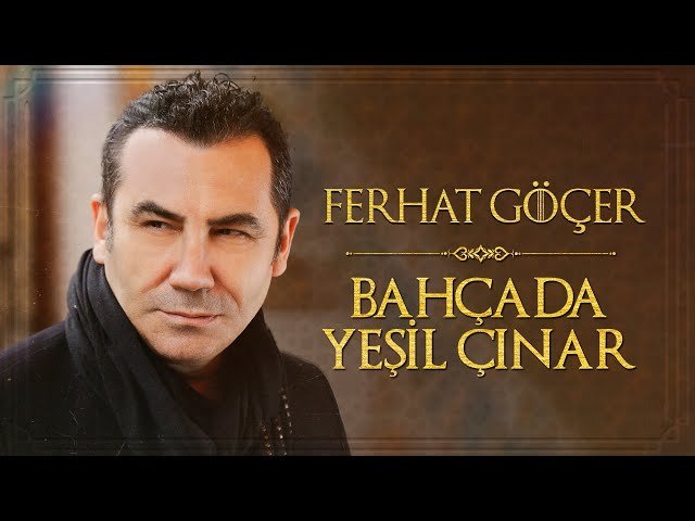 Ferhat Göçer - Bahçada Yeşil Çınar