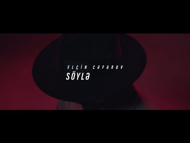 Elçin Cəfərov - Söylə