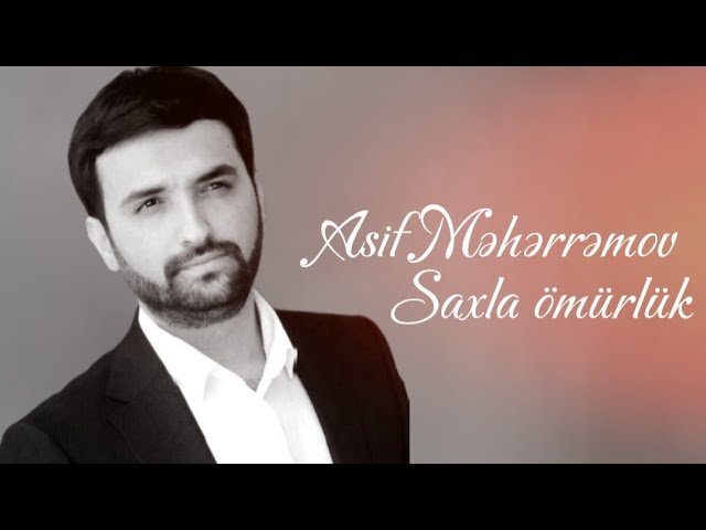 Asif Meherremov -  Saxla Omurluk