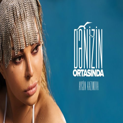 Aygün Kazımova - Dənizin Ortasında