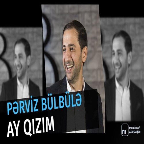 Pərviz BülBülə - Ay Qızım