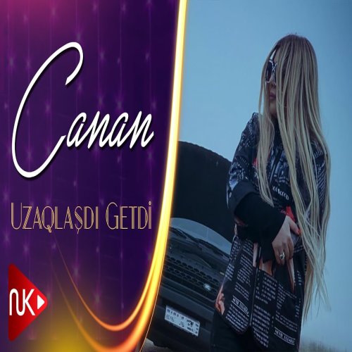 Canan - Uzaqlaşdı Getdi