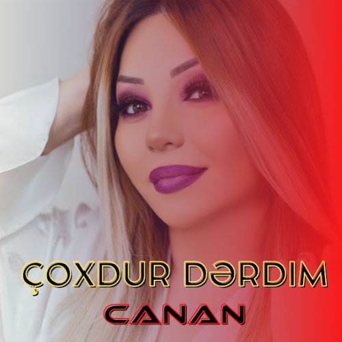 Canan - Çoxdur Dərdim