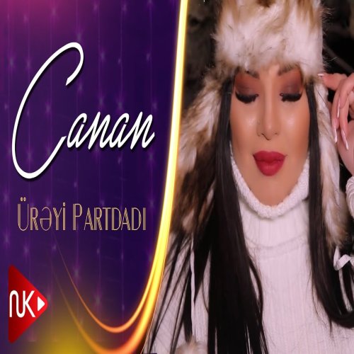 Canan - Ürəyi Partdadı