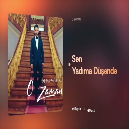 Abbas Bağırov - Sən Yadıma Düşəndə