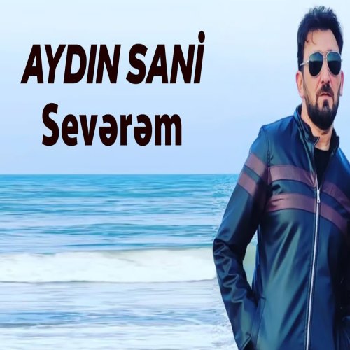 Aydin Sani - Severem