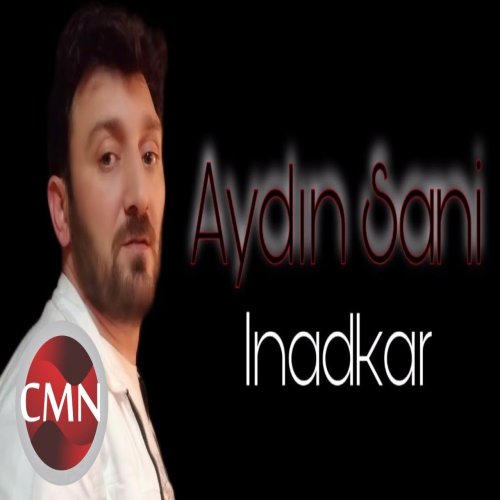 Aydin Sani - İnadkar