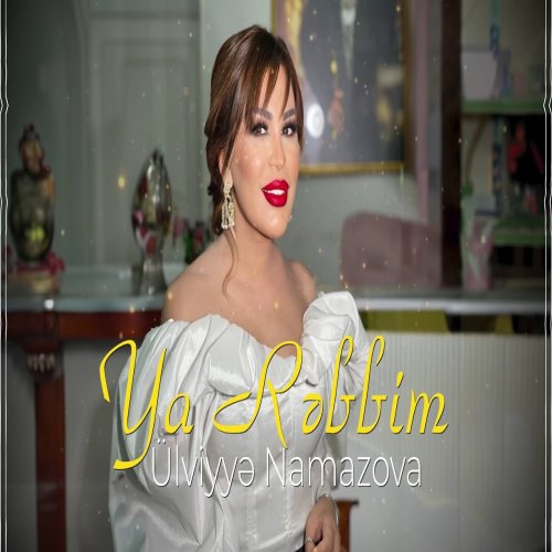 Ülviyye Namazova - Ya Rebbim