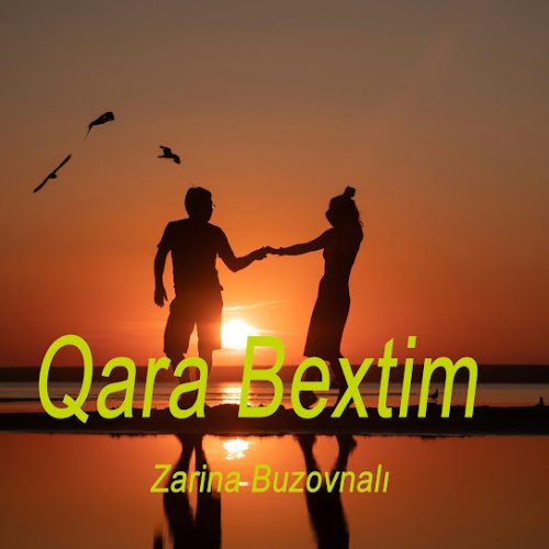 Zarina Buzovnalı - Qara Bextim