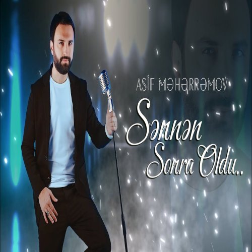 Asif Meherremov - Sennen sonra oldu