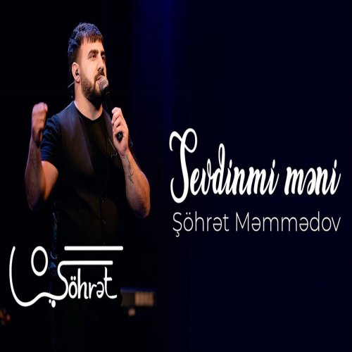 Şöhret Memmedov - Sevdinmi Məni