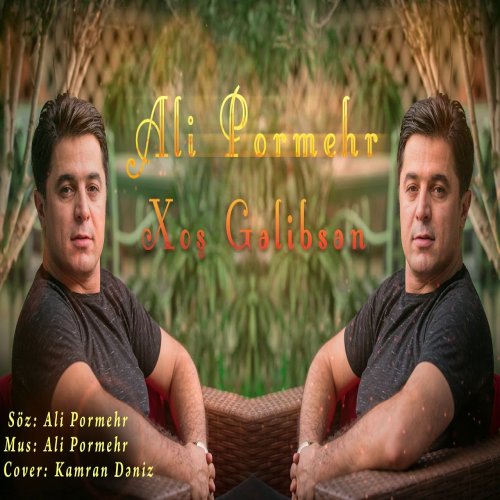 Ali Pormehr - Xoş Gəlibsən
