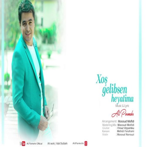Ali Pormehr - Xoş Gəlibsən Həyatıma