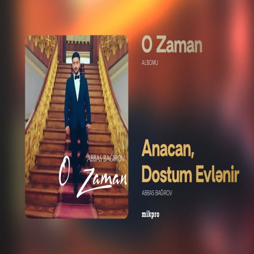 Abbas Bağırov - Anacan, Dostum Evlənir