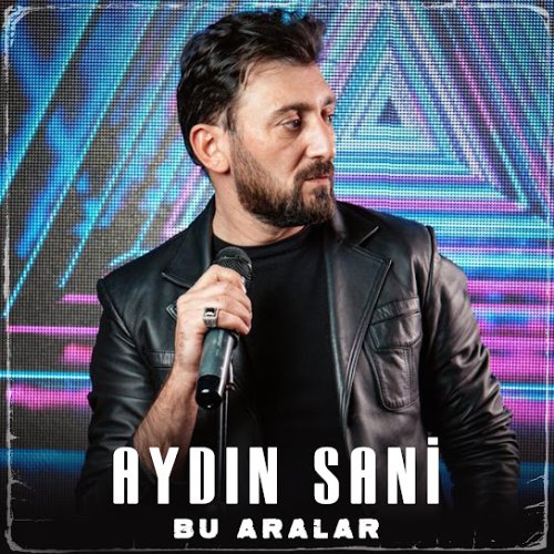 Aydın Sani - Bu Aralar