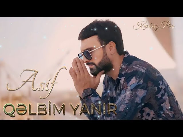 Asif Meherremov - Qelbim yanir