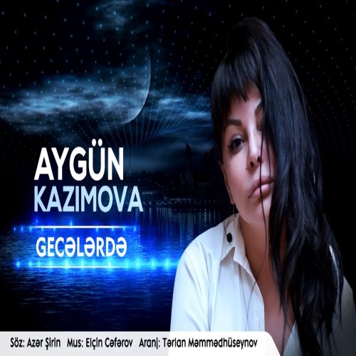 Aygün Kazımova - Gecələrdə