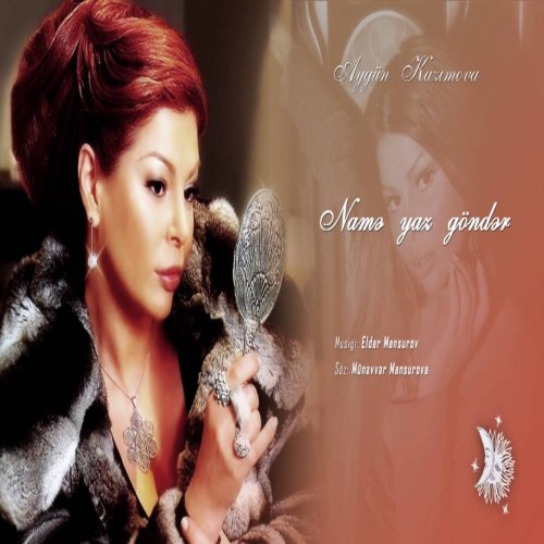 Aygün Kazımova - Namə yaz göndər