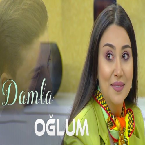 Damla -  Oglum