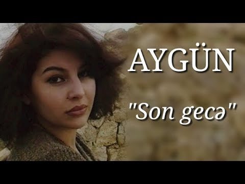 Aygün Kazımova - Son Gecə