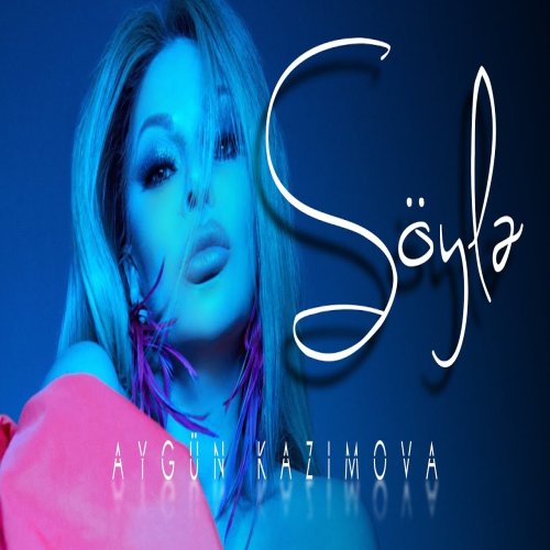 Aygün Kazımova - Söylə