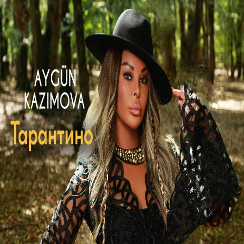 Aygün Kazımova - Тарантино