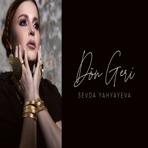Sevda Yahyayeva - Dön Geri