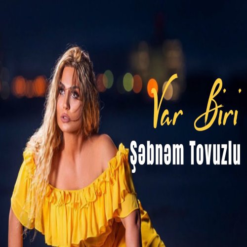 Şebnem Tovuzlu - Var Biri
