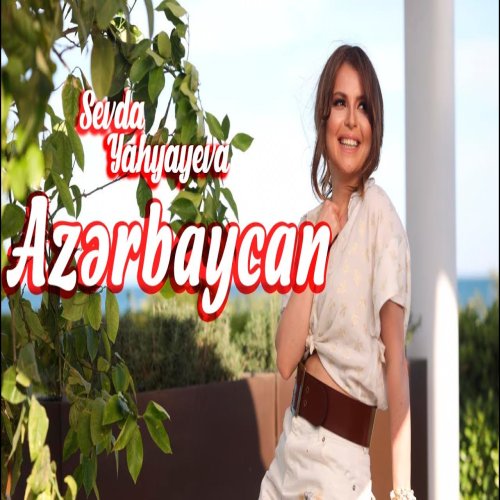 Sevda Yahyayeva - Azərbaycan