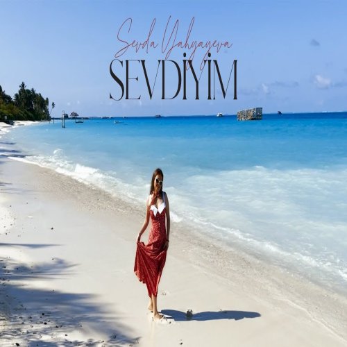 Sevda Yahyayeva - Sevdiyim