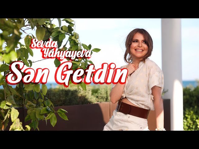 Sevda Yahyayeva - Sən Getdin