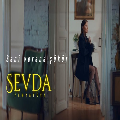 Sevda Yahyayeva - Səni Verənə Şükür