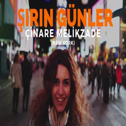 Çınare Melikzade - Şirin Günler