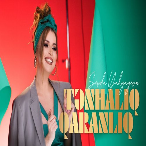 Sevda Yahyayeva - Tənhalıq Qaranlıq