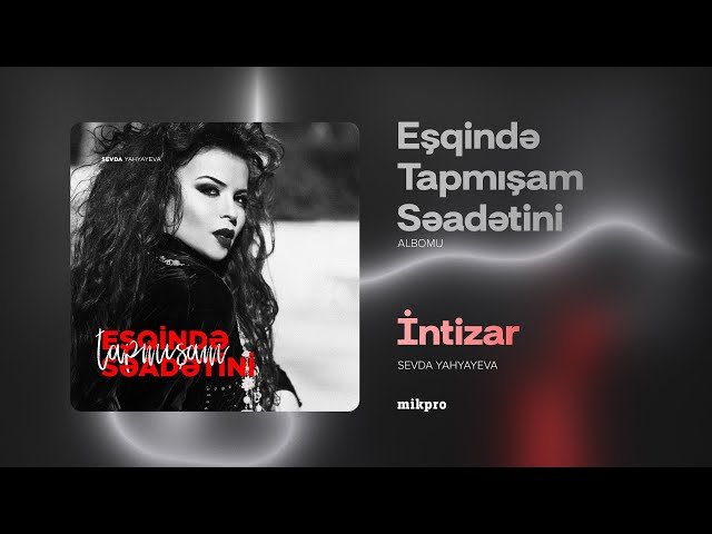 Sevda Yahyayeva - İntizar