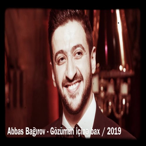 Abbas Bağırov - Gözümün İçinə Bax