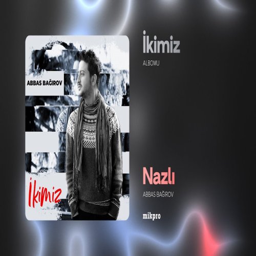 Abbas Bağırov - Nazlı