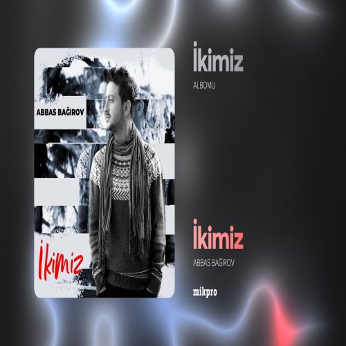 Abbas Bağırov - İkimiz
