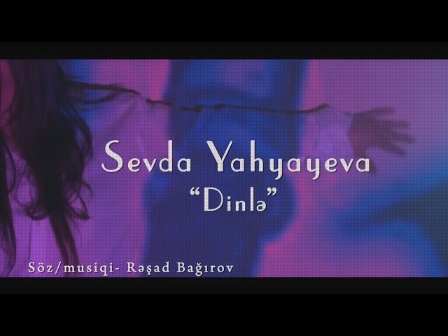Sevda Yahyayeva - Dinlə