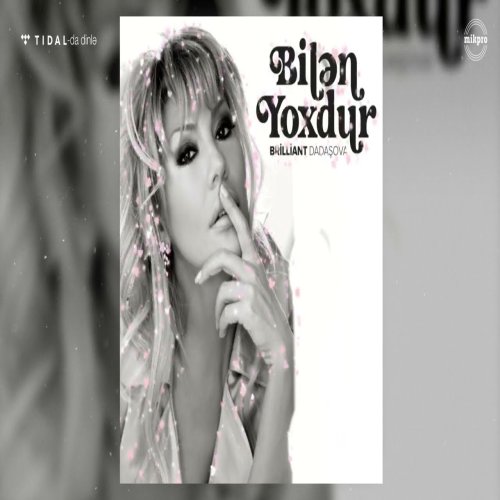 Brilliant Dadaşova - Bilən Yoxdur Brilliant Dadaşova - Bilən Yoxdur