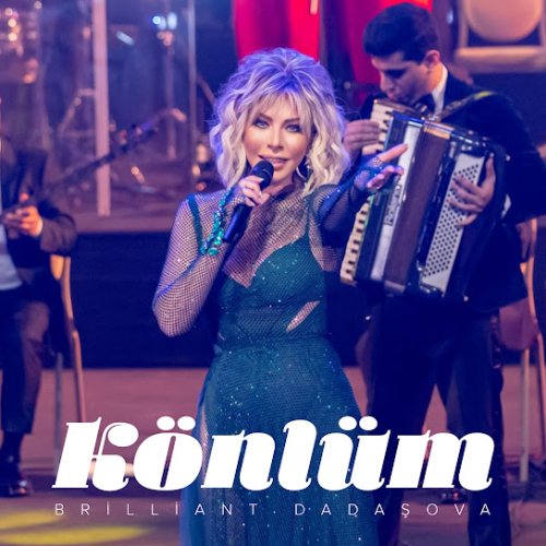 Brilliant Dadaşova - Könlüm
