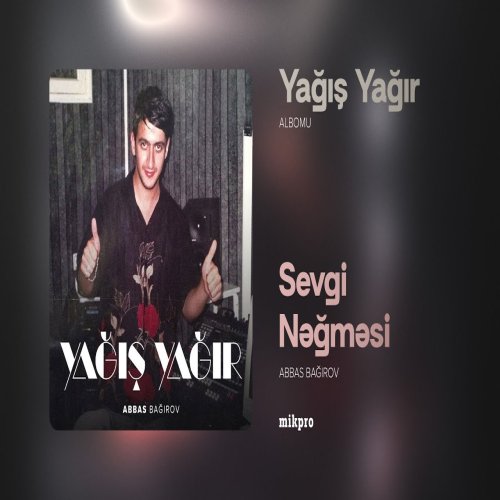 Abbas Bağırov - Sevgi Nəğməsi